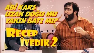 Abi Kars Uzak Doğu mu?  Yakın Batı mı? | Recep İvedik 2