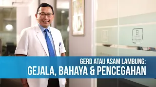 GERD atau Asam Lambung: Gejala, Bahaya, dan Pencegahan