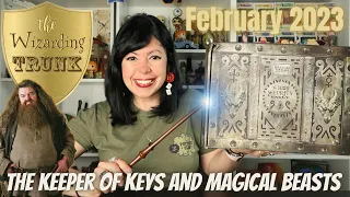 🐾THE WIZARDING TRUNK | The Keeper of Keys and Magical Beasts | Feb 2023 | A Harry Potter Unboxing🐾