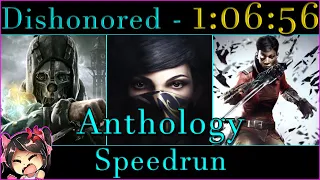 Dishonored - ANTHOLOGY Speedrun 1:06:56 World Record