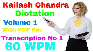 60 WPM Shorthand Dictation - Kailash Chandra - Volume 1 - Transcription No 1 - 840 Words