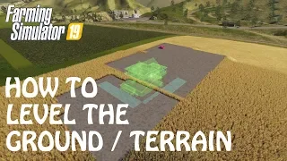 HOW TO LEVEL THE GROUND / TERRAIN in Farming Simulator 2019 | THE MOD WILL COME | PS4 | Xbox One