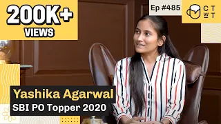 CTwT E485 - SBI PO 2020 Topper Yashika Agarwal | First Attempt | SBI Clerk 2020