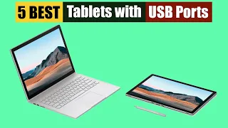 Best Tablets With USB Ports of 2024 [Updated]