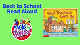 What Teachers Can’t Do | Back to School Read Aloud!