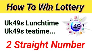 How To Win Lottery || Uk49s Lunchtime 2 Straight Number Technic,