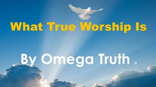 What True Worship Is - Omega Truth Live - Live Stream  - 4.13.2024