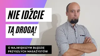 Największy błąd przyszłych masażystów