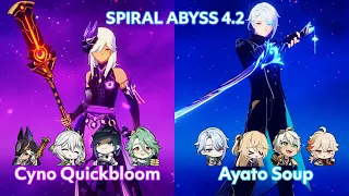 C6 Cyno Quickbloom & C6 Ayato Soup | Spiral Abyss 4.2 | Genshin Impact