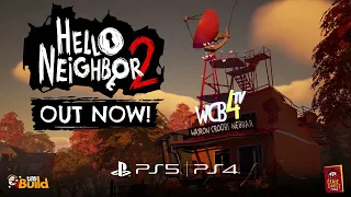 Hello Neighbor 2 - Release Trailer | PS5 & PS4