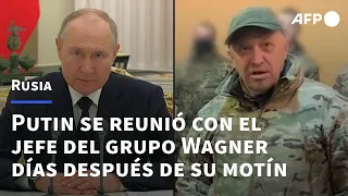 Putin se reunió en Moscú con el jefe del grupo Wagner días después de su motín | AFP