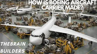 How is Boeing Aircraft Carrier Made