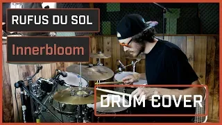 Rufus Du Sol - Innerbloom (Drum Cover)