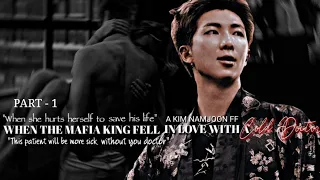 When The Mafia King Fell In Love With A Cold Doctor ✨ Kim Namjoon FF ✨ Part-1