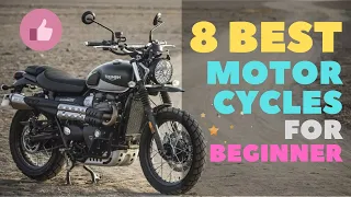 8 BEST MOTORCYCLES FOR BEGINNER IN 2021