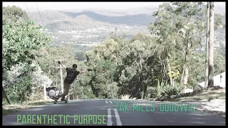 Zak Mills-Goodwin || Parenthetic Purpose - A Downhill Skateboarding FiIm