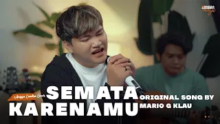 SEMATA KARENAMU - MARIO G KLAU | ANGGA CANDRA COVER