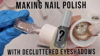 Making nail polish out of my decluttered eyeshadows
