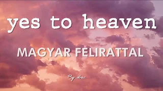Lana Del Rey -  Say Yes To Heaven magyar felirattal