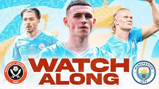 SHEFFIELD UNITED vs MAN CITY - LIVE Watchalong