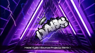 Bounce Projectz - Behind These Hazel Eyes | OUT FRIDAY 11TH NOVEMBER ON ALL PLATFORMS