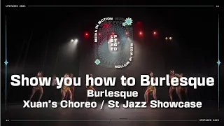 23. Show you how to burlesque | Burlesque | Xuan's Choreo Showcase | UPstaged 2023 Media in Motion