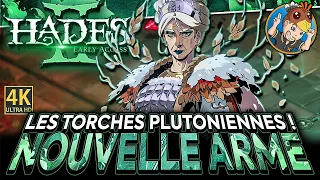 HADES 2 🗡️ Les Torches Plutoniennes ! NOUVELLE ARME !