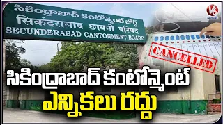 Central Government Cancels Secunderabad Cantonment Elections | V6 News