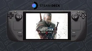 The Witcher 3: Wild Hunt - Steam Deck - SteamOS - High Settings - 40+ FPS
