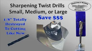 How to Sharpen Twist Drills - Small, Medium and Large.  A Skill Everyone With a Shop Needs!