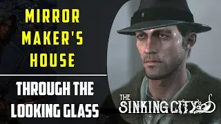 Investigate Mirror maker's House | Through the looking glass | Side Case | The Sinking City
