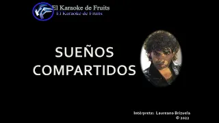 Laureano Brizuela Sueños Compartidos karaoke