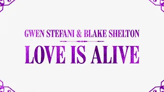 Gwen Stefani & Blake Shelton - Love Is Alive (Lyric Video)