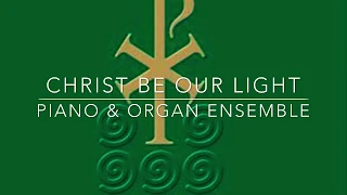 Christ Be Our Light (Piano and Electone Organ Ensemble)