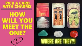 👥️️💘HOW WILL YOU MEET "THE ONE"💖👥️️|🔮CHARM PICK A CARD🔮