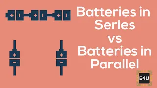 Batteries in Series vs Parallel