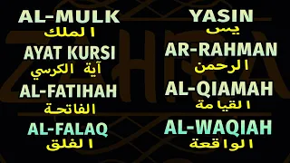 Surah Al Mulk, Yasin, Ayatul Kursi, Al Fatihah, Al Falaq, An Nas, Al Ikhlas, Al Waqiah, Ar Rahman