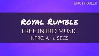 Free Trailer Intro Music - 'Royal Rumble' (Intro A - 6 seconds)