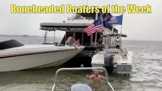 House Boat Drags Smaller Boats Mayhem Ensues | Boneheaded Boaters of the Week | Broncos Guru