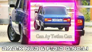 Babek Nur & Ferid Genceli Can Ay Yetim Can 2022