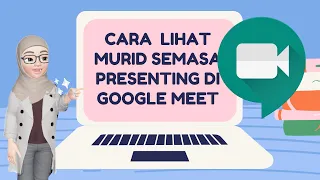 CARA LIHAT MURID SEMASA PRESENTING DI GOOGLE MEET #tutorial #googlemeet
