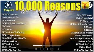 10,000 Reasons 🙏 Hillsong Worship Christian Worship Songs 2024🙏Best Hillsong Worship Playlist #jesus