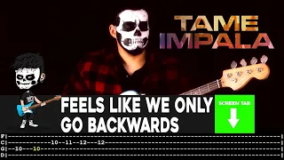 【TAME IMPALA】[ Feels Like We Only Go Backwards ] cover by Cesar | LESSON | BASS TAB