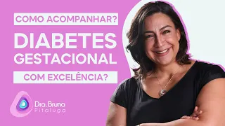 Como acompanhar a diabetes gestacional com excelência?