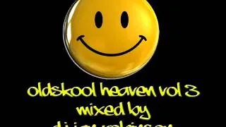 Oldskool Heaven Vol 3 - DJ Ian Robinson (full mix)