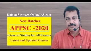 APPSC -2020 (General Studies for All Exams) - Latest and Updated Classes  - Kalyan Sir OnlineIAS.com