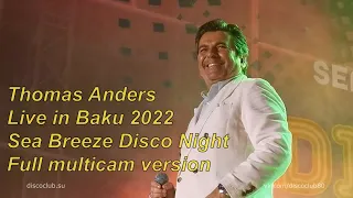 Thomas Anders - Live in Baku 2022 - full multicam version / Sea Breeze Disco Night 02.09.2022