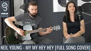 Neil Young - Hey Hey My My [Full Song Cover]