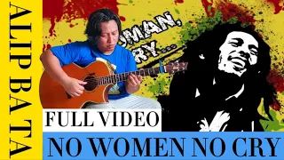 🤩 ALIP BA TA NO WOMEN NO CRY ❗❗ FULL VIDEO ❗❗ FINGERSTYLE GUITAR COVER