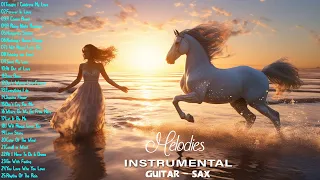 The World's Best Beautiful Melodies Music - Top 100 Romantic Guitar - Saxophone Love Songs Playlist